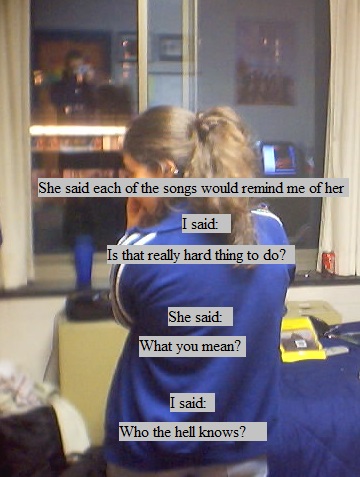 Turn around, I can't see you properly