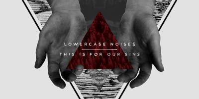 Cover of Lowercase Noises album This Is For Our Sins