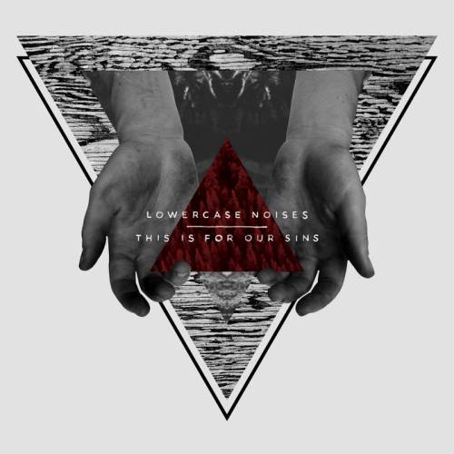 Cover of Lowercase Noises album This Is For Our Sins