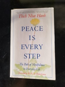 Thich Nhat Hanh - Peace is every step